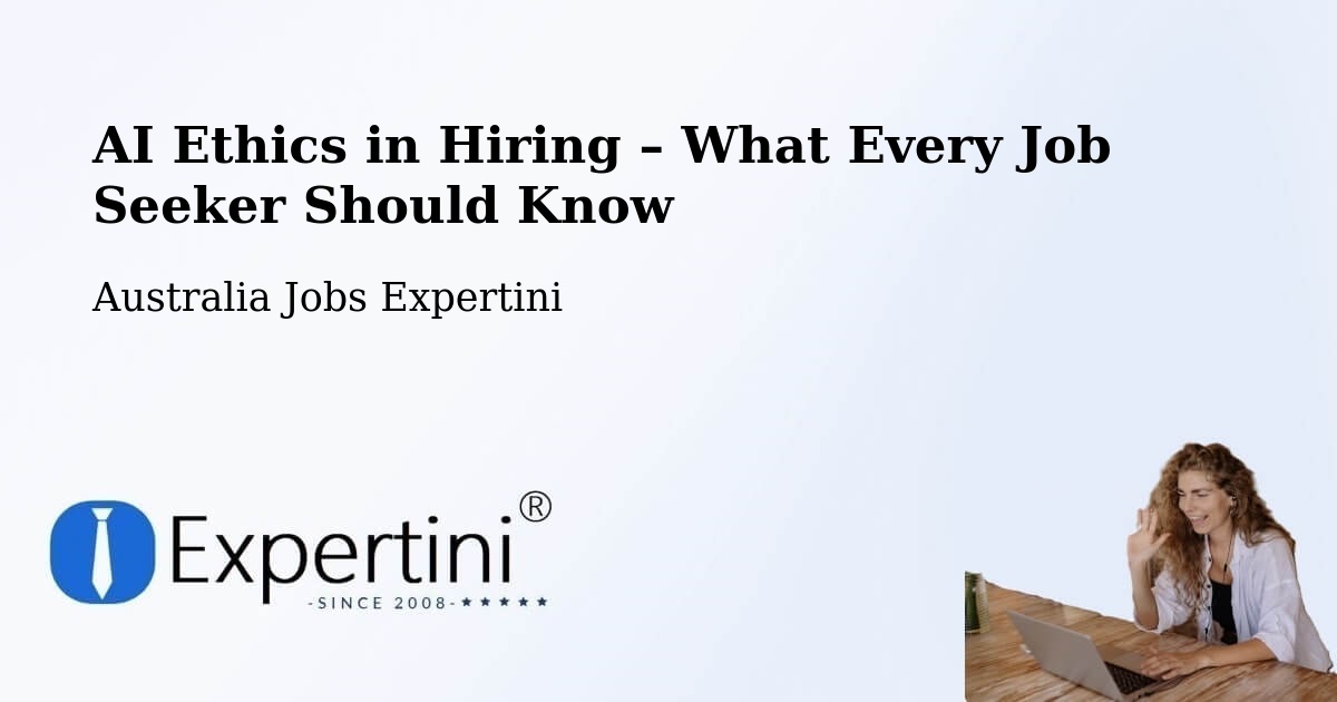 AI Ethics in Recruitment & Hiring – Logan Central - Logan Central, Australia Jobs Expertini