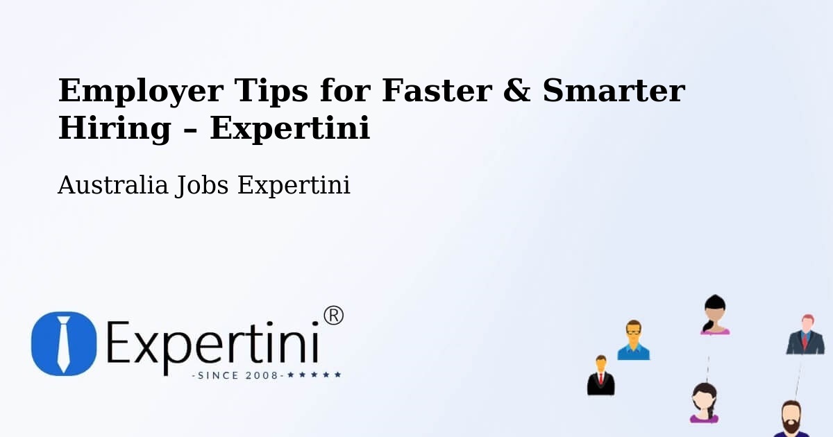 Employer Tips for Hiring & Recruitment – Logan Central - Logan Central, Australia Jobs Expertini