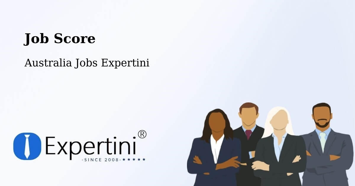 Job Score & Job Description Score Tool – Logan Central - Australia Jobs Expertini